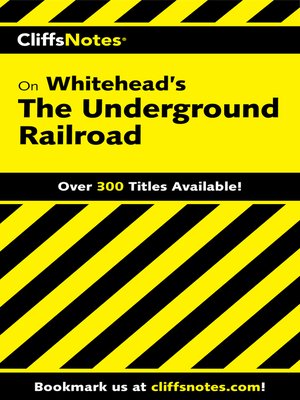 cover image of CliffsNotes on Whitehead's the Underground Railroad
